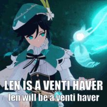 Len Is A Venti Haver GIF - Len Is A Venti Haver Officially GIFs