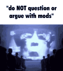 Do Not Question Or Argue With Mods Discord GIF - Do Not Question Or Argue With Mods Discord Moderators GIFs
