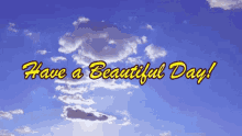 Have A Beautiful Day Wonderful Day GIF - Have A Beautiful Day Beautiful Day Beautiful GIFs