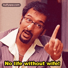 No Life Without Wife!.Gif GIF - No Life Without Wife! Yasir Nawaz Person GIFs