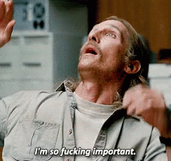 Rust Cohle True Detective GIF - Rust Cohle True Detective Im So Fucking  Important - Discover &amp; Share GIFs