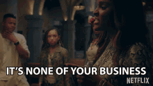Its None Of Your Business Kelsey GIF - Its None Of Your Business Kelsey Nia Jervier GIFs