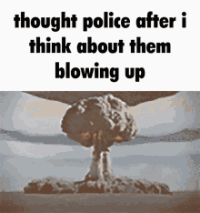 thought police 1984 george orwell explosion blowing up