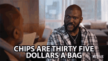 chips are thirty five dollars a bag tyler perry expensive chips pricey chips chips cost a lot