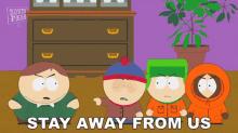Stay Away From Us Eric Cartman GIF - Stay Away From Us Eric Cartman Stan Marsh GIFs