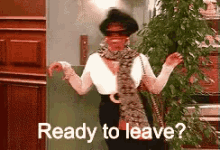 Ready To Leave? GIF - Ready To Leave GIFs