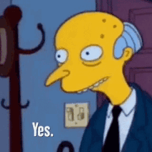 Yes Sir Burns GIF - Yes Sir Burns The Simpsons GIFs