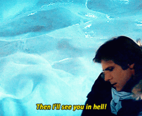 Han Solo Star Wars Gif Han Solo Star Wars See You In Hell Discover Share Gifs