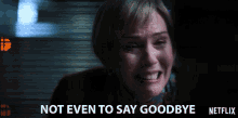 not even to say goodbye upset sad crying cant say goodbye not even to say goodbye upset sad crying cant say goodbye