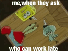 Work Late GIF - Work Late Spongebob GIFs