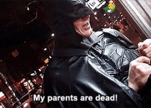 Batman My Parents Are Dead GIF - Batman My Parents Are Dead GIFs
