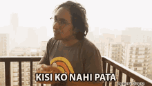 kisi ko nahi pata no one knows angry upset dont know