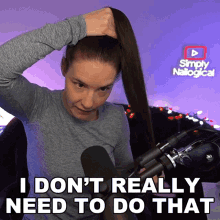 I Dont Really Need To Do That Cristine Raquel Rotenberg GIF - I Dont Really Need To Do That Cristine Raquel Rotenberg Simply Nailogical GIFs