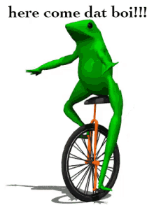 Here Come Dat Boi GIF - Dat Boi Frog Unicycle GIFs