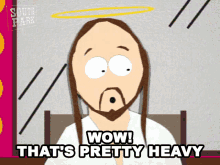 Wow Thats Pretty Heavy Jesus Christ GIF - Wow Thats Pretty Heavy Jesus Christ South Park GIFs