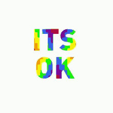 Its Okay GIF - Its Okay Its Ok GIFs