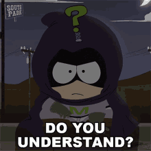 Do You Understand Mysterion GIF - Do You Understand Mysterion South Park GIFs