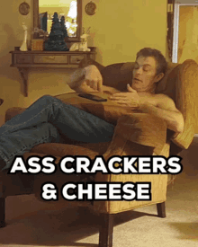 Ass Crackers GIF - Ass Crackers Cheese GIFs