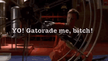 Yo! Gatorade Me, Bitch! GIF - Breaking Bad Pinkman Gatorade GIFs