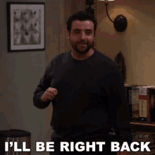 Ill Be Right Back Gregory GIF - Ill Be Right Back Gregory David Krumholtz GIFs
