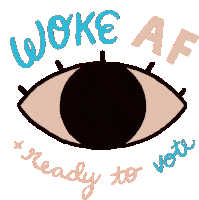 Eye Woke Af Sticker - Eye Woke Af Ready To Vote Stickers