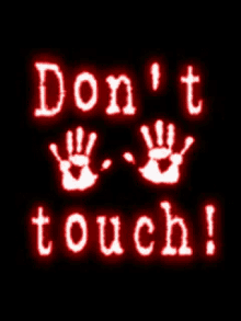 Dont Touch GIF - Dont Touch GIFs