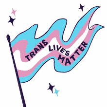 trans lives matter black trans lives matter trans flag rainbow flag gay
