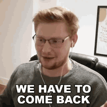 We Have To Come Back Ollie Dixon GIF - We Have To Come Back Ollie Dixon Were Going Back GIFs