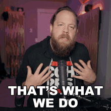 Thats What We Do Ryan Bruce GIF - Thats What We Do Ryan Bruce Fluff GIFs