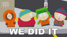 We Did It Stan Marsh GIF - We Did It Stan Marsh Eric Cartman GIFs