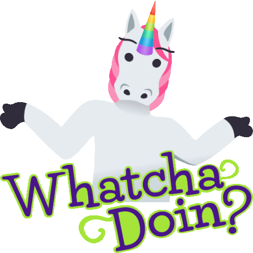 Whatcha Doin Unicorn Life Sticker - Whatcha Doin Unicorn Life Joypixels Stickers