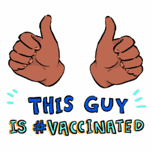 this guy is vaccinated vaccinated vaccine vaccinate covid19