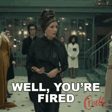 Well Youre Fired Baroness GIF - Well Youre Fired Baroness Emma Thompson GIFs