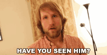Have You Seen Him Jesse Ridgeway GIF - Have You Seen Him Jesse Ridgeway Mcjuggernuggets GIFs