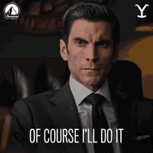 Of Course Ill Do It Jamie Dutton GIF - Of Course Ill Do It Jamie Dutton Wes Bentley GIFs