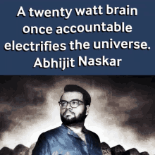 abhijit naskar naskar twenty watt brain electrifies the universe accountability accountable