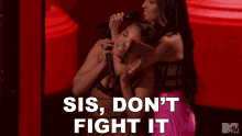 Sis Dont Fight It Nikki Bella GIF - Sis Dont Fight It Nikki Bella Brie Bella GIFs