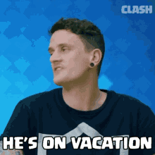 Hes On Vacation Max GIF - Hes On Vacation Max Clash Royale GIFs