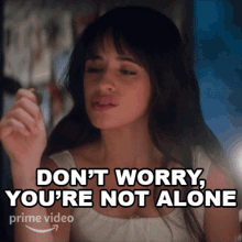 Dont Worry Youre Not Alone Cinderella GIF - Dont Worry Youre Not Alone Cinderella Camila Cabello GIFs