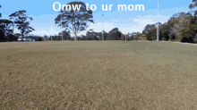 Omw Your Mom GIF - Omw Your Mom Omw To Your Mom GIFs