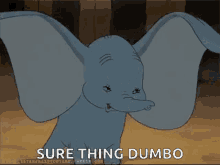 Dumbo Sure GIF - Dumbo Sure Excited GIFs