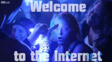 Welcome To The Internet GIF - Welcome To The Internet Welcome Internet GIFs