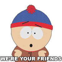 Were Your Friends Stan Marsh Sticker - Were Your Friends Stan Marsh South Park Stickers