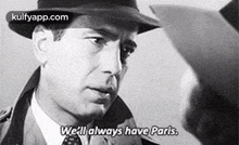 We'Ll Always Have Paris..Gif GIF - We'Ll Always Have Paris. Casablanca Q GIFs