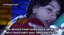 You Should Have Loved Some Other Girlavwho Could Palnt Your Fate Beauti Fully..Gif GIF - You Should Have Loved Some Other Girlavwho Could Palnt Your Fate Beauti Fully. Krishna Gaadi-veera-prema-gaadha Mehreen Pirzada GIFs