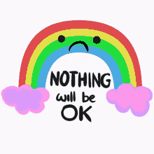 Nothing Will Be Ok Everything Will Be Alright GIF - Nothing Will Be Ok Everything Will Be Alright Everything Is Fine GIFs