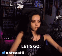 Lets Go Lets Fucking Go Katherine Contii GIF - Lets Go Lets Fucking Go Katherine Contii Katcontii GIFs