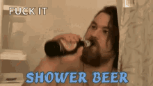 Shower Beer Chug GIF - Shower Beer Chug Fuck It GIFs