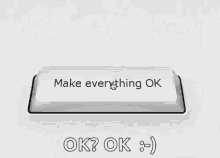 Make Everything Ok Button Okay GIF - Make Everything Ok Button Ok Okay GIFs