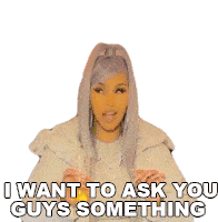 I Want To Ask You Guys Something Cardi B Sticker - I Want To Ask You Guys Something Cardi B I Have A Question Stickers